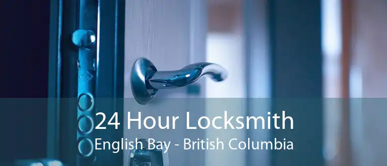 24 Hour Locksmith English Bay - British Columbia