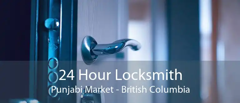 24 Hour Locksmith Punjabi Market - British Columbia