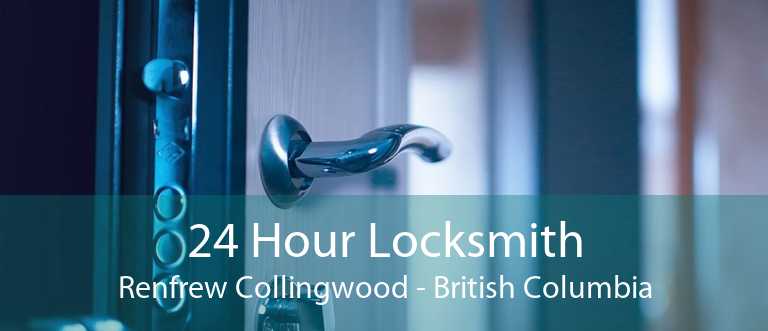 24 Hour Locksmith Renfrew Collingwood - British Columbia