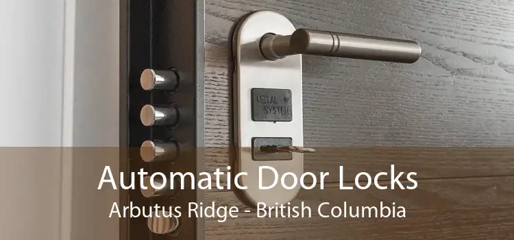 Automatic Door Locks Arbutus Ridge - British Columbia