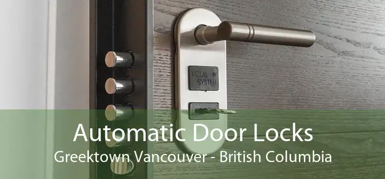 Automatic Door Locks Greektown Vancouver - British Columbia