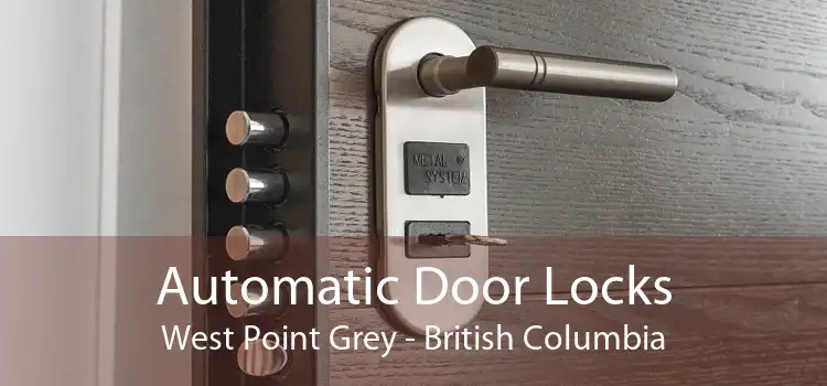 Automatic Door Locks West Point Grey - British Columbia