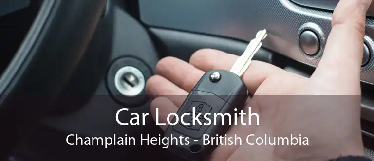 Car Locksmith Champlain Heights - British Columbia