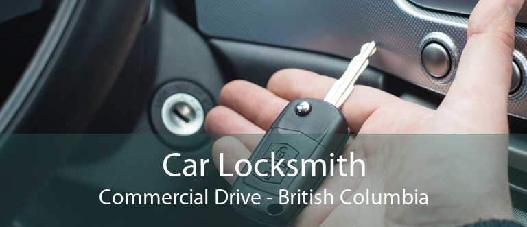 Car Locksmith Commercial Drive - British Columbia
