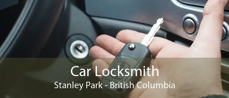 Car Locksmith Stanley Park - British Columbia