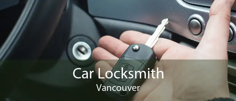 Car Locksmith Vancouver