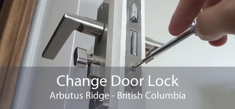 Change Door Lock Arbutus Ridge - British Columbia