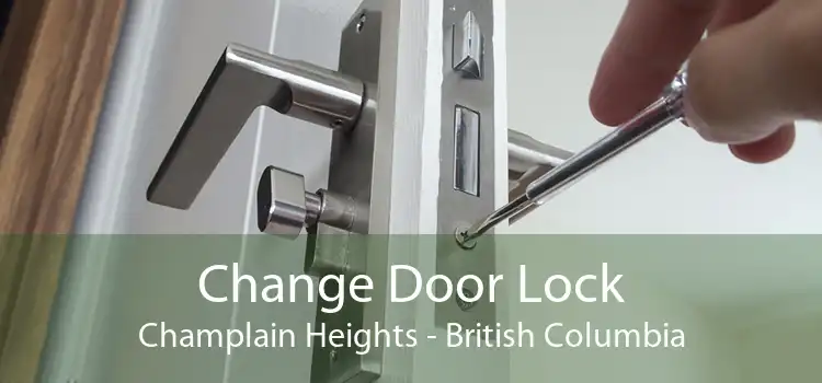 Change Door Lock Champlain Heights - British Columbia