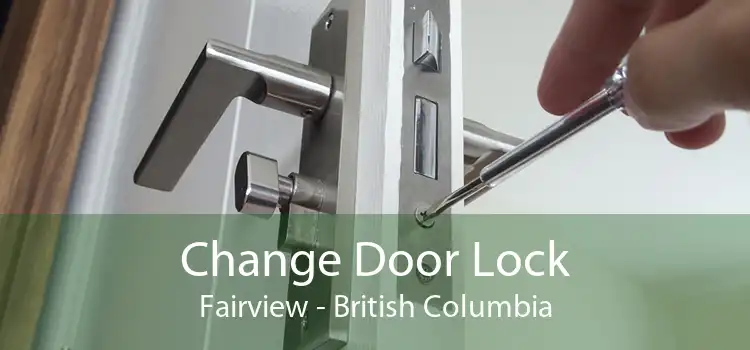 Change Door Lock Fairview - British Columbia