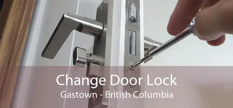 Change Door Lock Gastown - British Columbia
