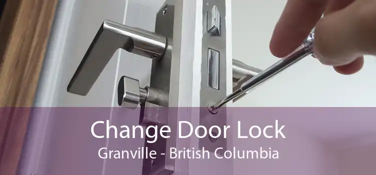 Change Door Lock Granville - British Columbia