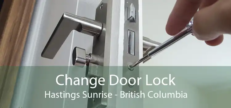 Change Door Lock Hastings Sunrise - British Columbia