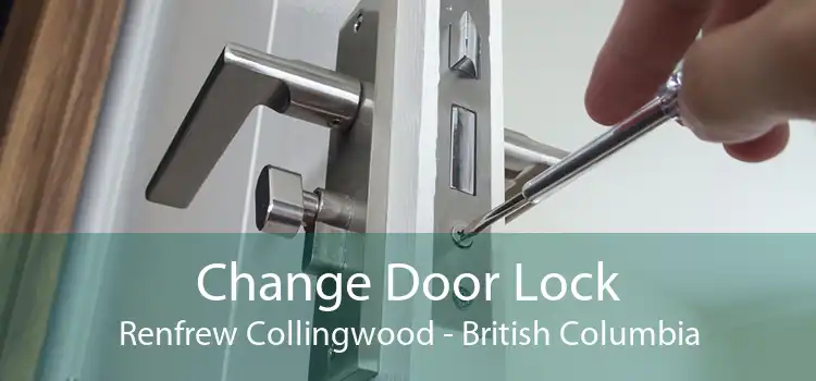 Change Door Lock Renfrew Collingwood - British Columbia