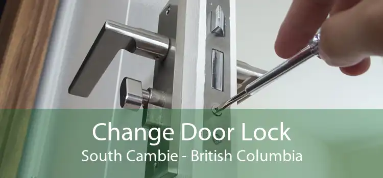 Change Door Lock South Cambie - British Columbia