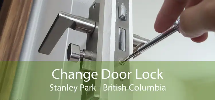 Change Door Lock Stanley Park - British Columbia