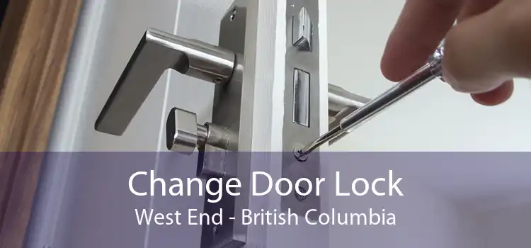 Change Door Lock West End - British Columbia