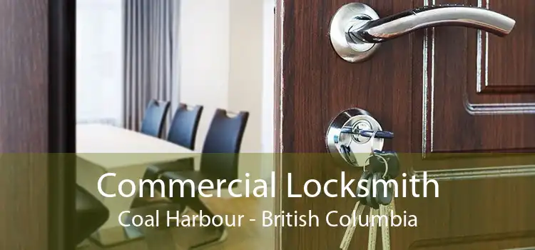 Commercial Locksmith Coal Harbour - British Columbia