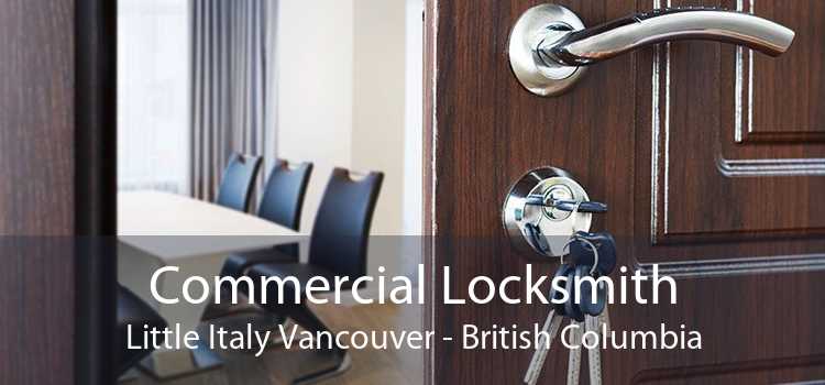 Commercial Locksmith Little Italy Vancouver - British Columbia