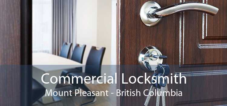 Commercial Locksmith Mount Pleasant - British Columbia