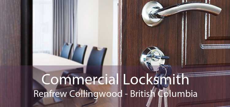 Commercial Locksmith Renfrew Collingwood - British Columbia