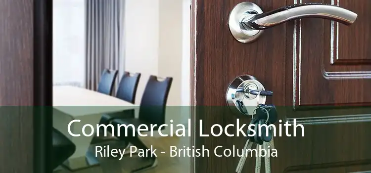 Commercial Locksmith Riley Park - British Columbia