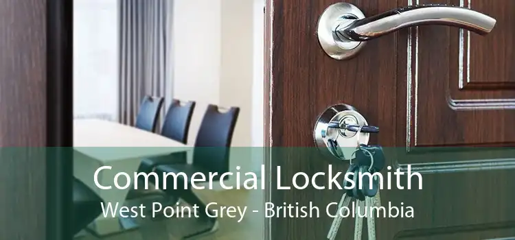 Commercial Locksmith West Point Grey - British Columbia