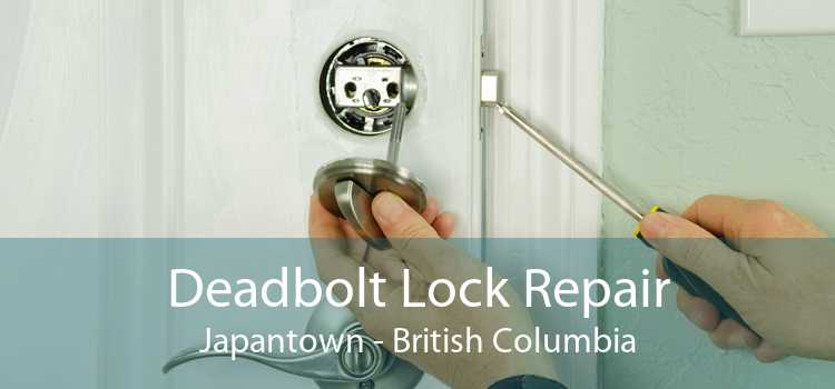 Deadbolt Lock Repair Japantown - British Columbia