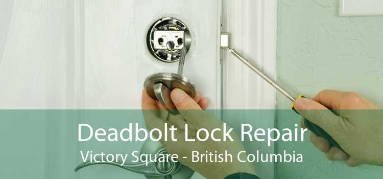 Deadbolt Lock Repair Victory Square - British Columbia
