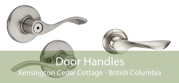 Door Handles Kensington Cedar Cottage - British Columbia