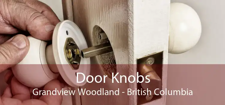Door Knobs Grandview Woodland - British Columbia