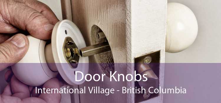 Door Knobs International Village - British Columbia