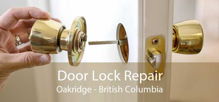 Door Lock Repair Oakridge - British Columbia