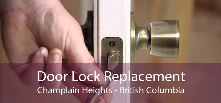 Door Lock Replacement Champlain Heights - British Columbia