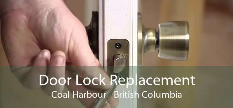 Door Lock Replacement Coal Harbour - British Columbia
