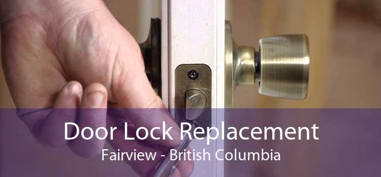 Door Lock Replacement Fairview - British Columbia