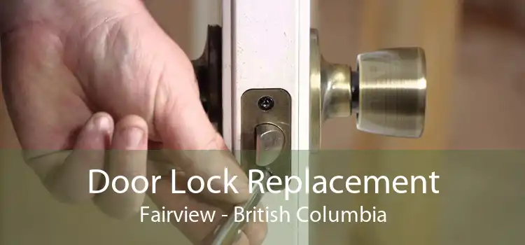 Door Lock Replacement Fairview - British Columbia