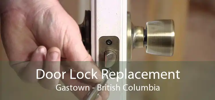 Door Lock Replacement Gastown - British Columbia