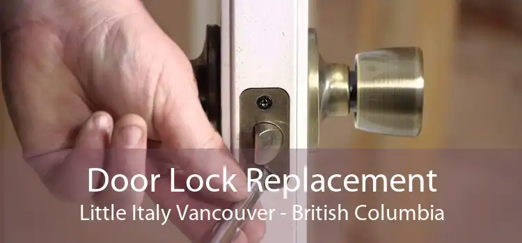 Door Lock Replacement Little Italy Vancouver - British Columbia