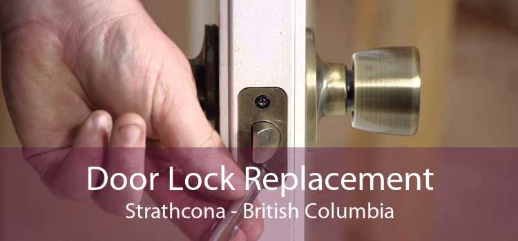 Door Lock Replacement Strathcona - British Columbia