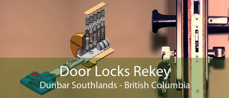 Door Locks Rekey Dunbar Southlands - British Columbia
