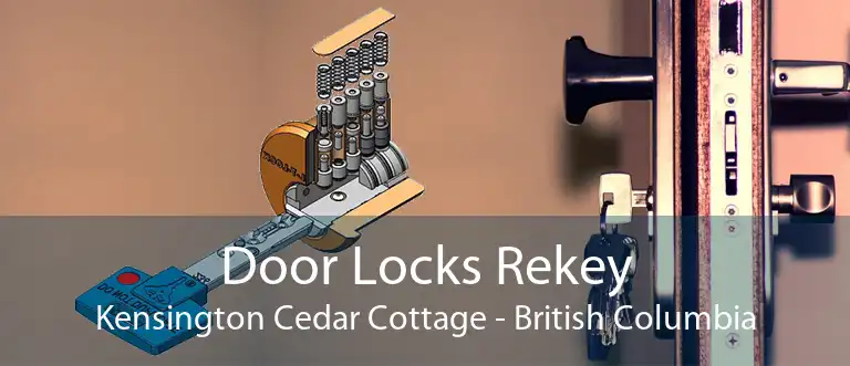 Door Locks Rekey Kensington Cedar Cottage - British Columbia