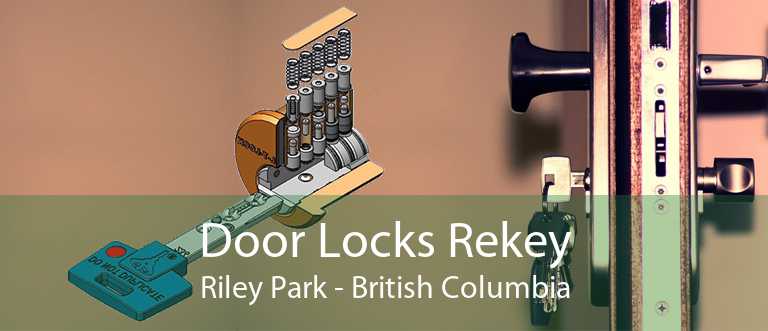 Door Locks Rekey Riley Park - British Columbia