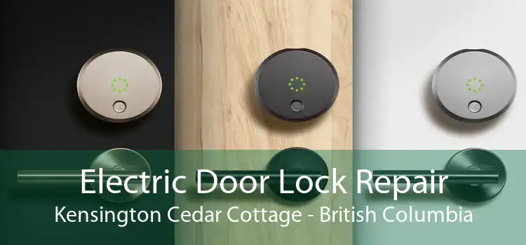 Electric Door Lock Repair Kensington Cedar Cottage - British Columbia
