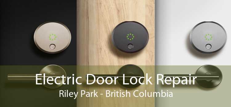 Electric Door Lock Repair Riley Park - British Columbia