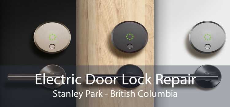 Electric Door Lock Repair Stanley Park - British Columbia