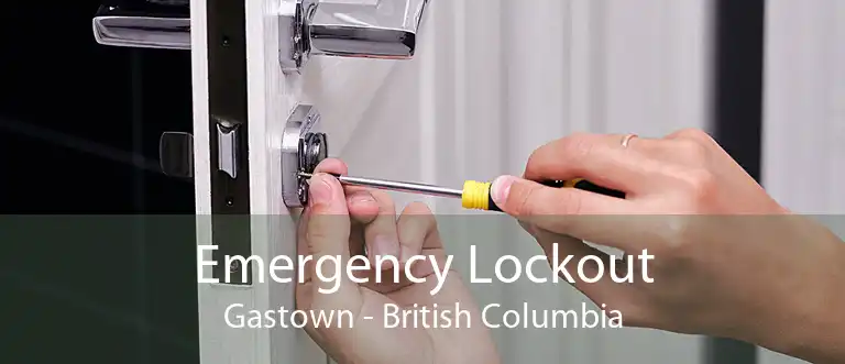 Emergency Lockout Gastown - British Columbia