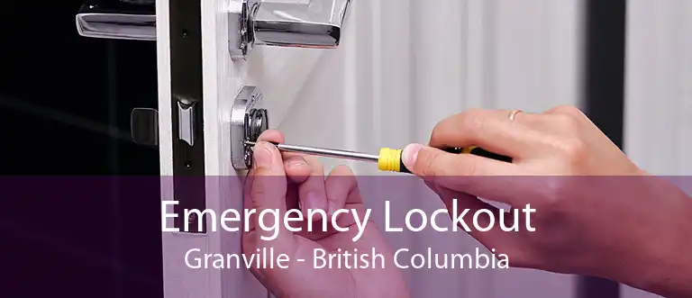 Emergency Lockout Granville - British Columbia