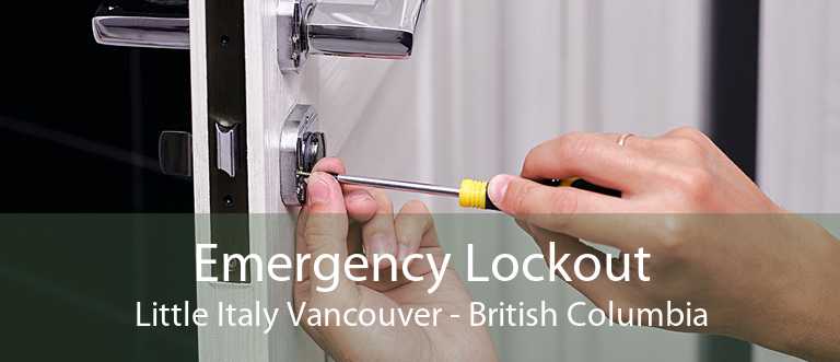 Emergency Lockout Little Italy Vancouver - British Columbia