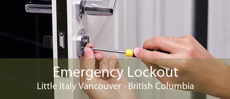 Emergency Lockout Little Italy Vancouver - British Columbia