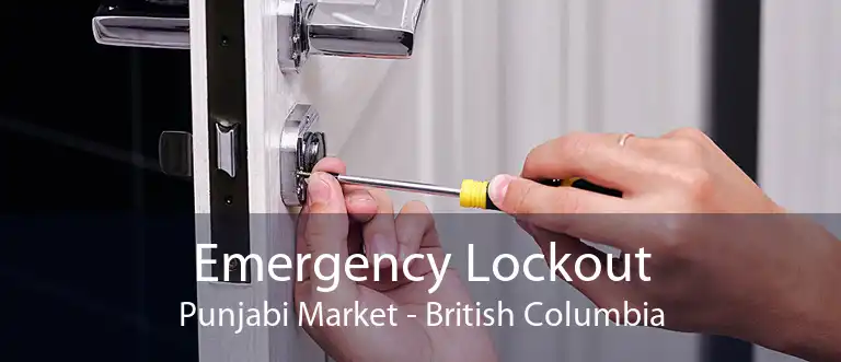 Emergency Lockout Punjabi Market - British Columbia